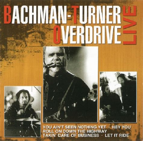 Bachman-Turner Overdrive – Live (2007, CD) - Discogs