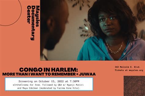 Congo in Harlem: More than I Want to Remember and Juwaa — maysles documentary center