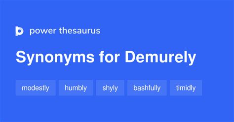 Demurely synonyms - 173 Words and Phrases for Demurely