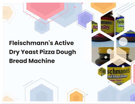 Fleischmanns Active Dry Yeast Pizza Dough Bread Machine | breadmach.com