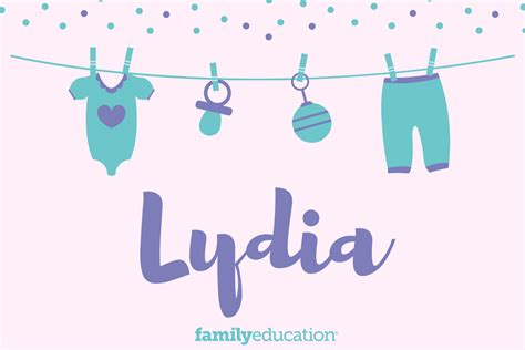 Lydia: Name Meaning, Origin, Popularity, & Inspiration - FamilyEducation