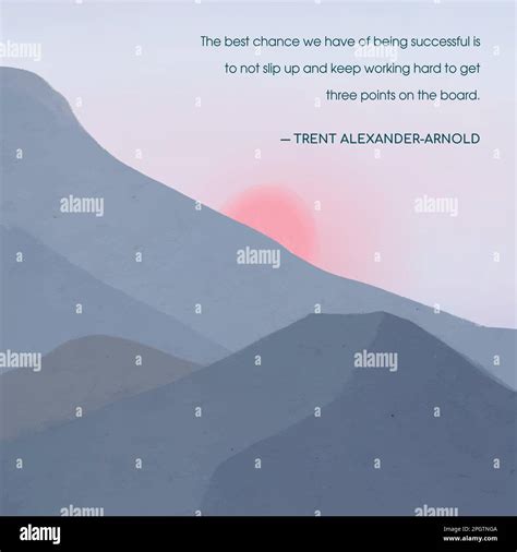 Trent Alexander-Arnold Quotes for Inspiration and Motivation - Trent ...