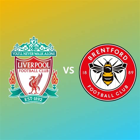 BRENTFORD VS LIVERPOOL. MATCH PREDICTION - Khell India