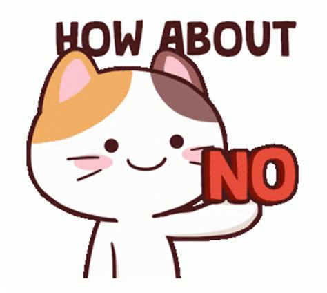 How About No Sticker - How About No Meong - Discover & Share GIFs