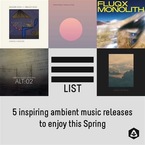 LIST: 5 inspiring ambient music releases to enjoy this Spring • feeder.ro