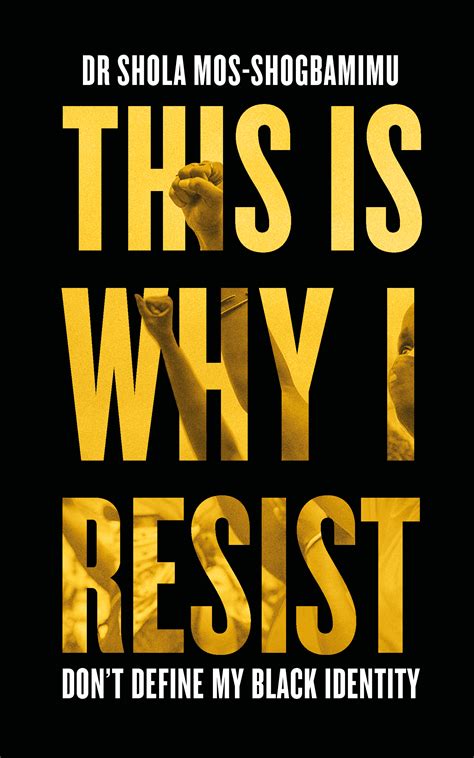 Recommended Read: This Is Why I Resist | Dr Shola Mos-Shogbamimu