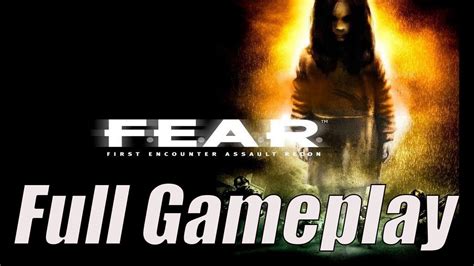 F.E.A.R | HD 60 FPS | Full Game Playthrough Walkthrough | No Commentary - YouTube