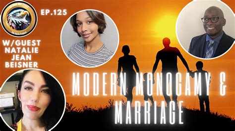 Ep. 125 – Modern Monogamy & Marriage