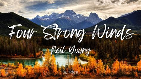 Neil Young - Four Strong Winds (Lyrics) - YouTube