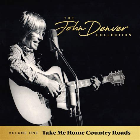 ‎The John Denver Collection, Vol 1: Take Me Home Country Roads - Album by John Denver - Apple Music