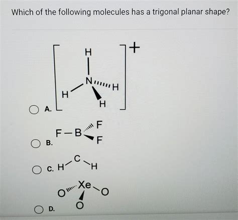 Which of the following molecules has a trigonal planar shape? - brainly.com