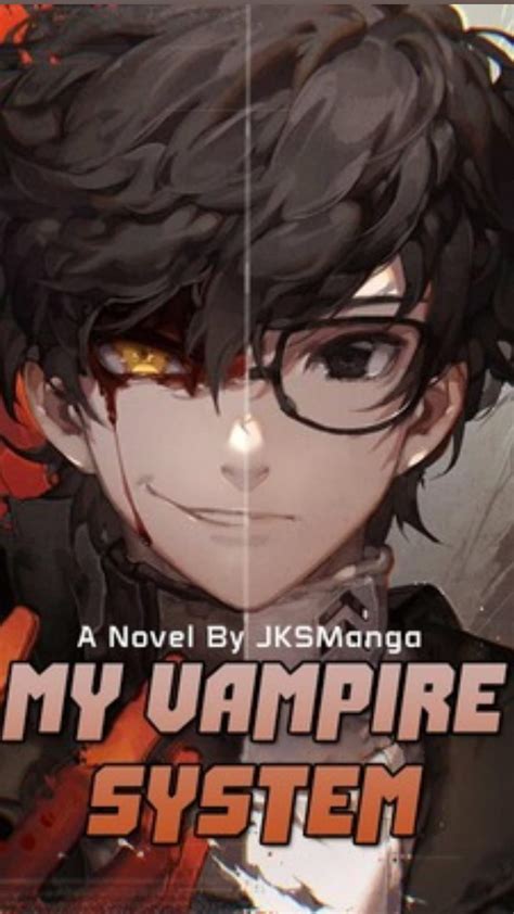 My Vampire System Novel Chapter (201-500) : V(3-5) by JaKSone Manwy ...