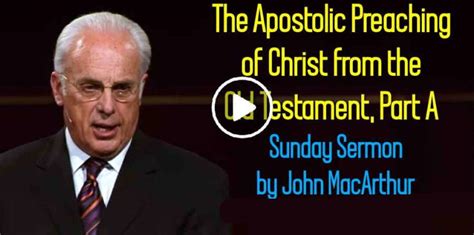 Sunday Sermon by John MacArthur (June-16-2019) The Apostolic Preaching of Christ from the Old ...