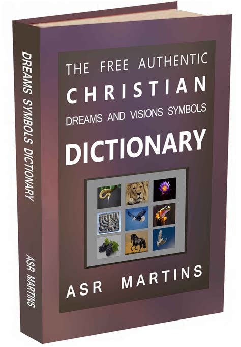 The Free and Authentic Christian Dreams and Visions Symbols Dictionary | Christian dream symbols ...