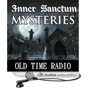 Amazon.com: Inner Sanctum Mysteries: Oldtime Radio Shows (Audible Audio ...