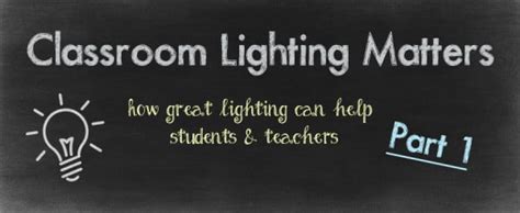 Improve students vision with proper classroom lighting