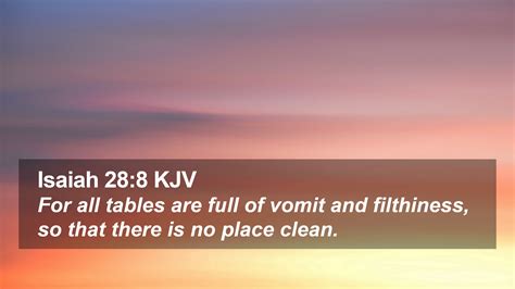 Isaiah 28:8 KJV Desktop Wallpaper - For all tables are full of vomit ...