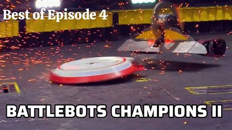 BATTLEBOTS CHAMPIONS II - EPISODE 4 BIGGEST HITS - YouTube