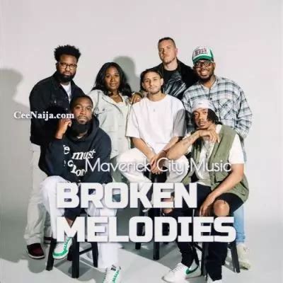 DOWNLOAD SONG: Maverick City Music - Broken Melodies (Mp3 & Lyrics) – CeeNaija