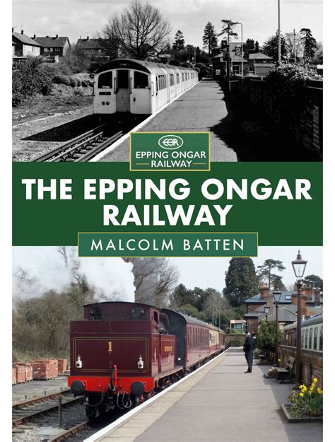 The Epping Ongar Railway - Amberley Publishing