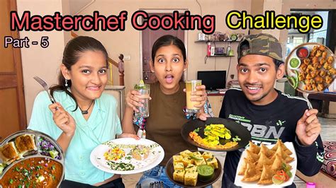 Masterchef Cooking Challenge | Part-5 | street food | who win ? - YouTube