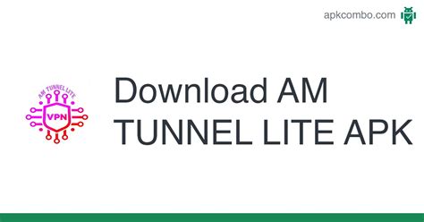 AM TUNNEL LITE APK (Android App) - Free Download