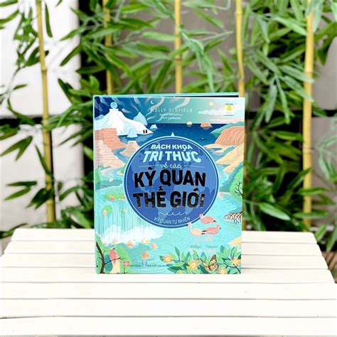 Bách Khoa Tri Thức Về Các Kỳ Quan Thế Giới - Các Kỳ Quan Tự Nhiên ...