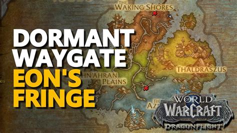 Dormant Waygate Eon's Fringe WoW - YouTube
