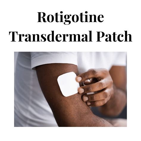 Rotigotine Transdermal Patch : Overview, Uses, Side Effects, Precautions - illness.com