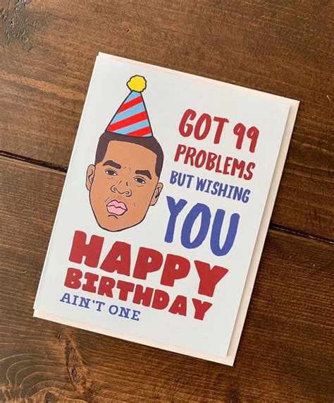 Jay-z Birthday Card Jay Z 99 Problems Birhday Card Rap - Etsy