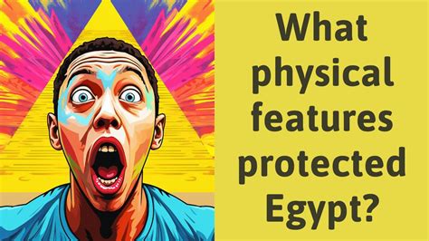 What physical features protected Egypt? - YouTube