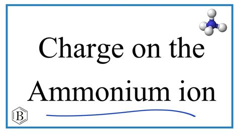 How to Find the Charge on the Ammonium Ion (NH4 +) - YouTube