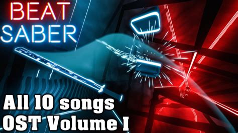 Beat Saber - OST Volume 1 | All 10 Songs (Expert & FC) - YouTube