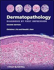 Dermatopathology: Diagnosis by First Impression: 9780470657119: Medicine & Health Science Books ...