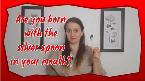 English Idioms | To be born with the silver spoon in one's mouth - YouTube