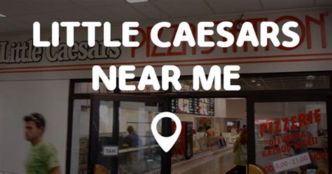 LITTLE CAESARS NEAR ME - Points Near Me