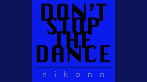 Don't Stop the Dance - YouTube