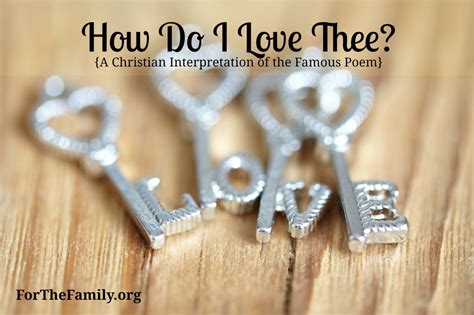 How Do I Love Thee? {A Christian Interpretation of the Famous Poem}