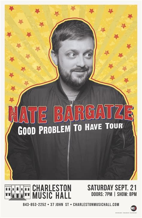 NATE BARGATZE: GOOD PROBLEM TO HAVE - SC Arts Hub