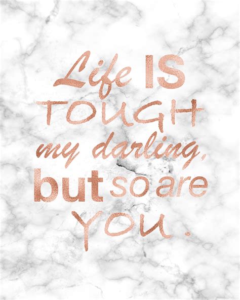 Life Is Tough My Darling/Rose Gold Printable/Rose Gold Print/Rose Gold ...