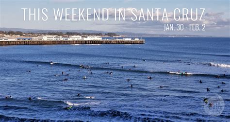 Santa Cruz Events This Weekend - Don't Miss a Thing in Santa Cruz