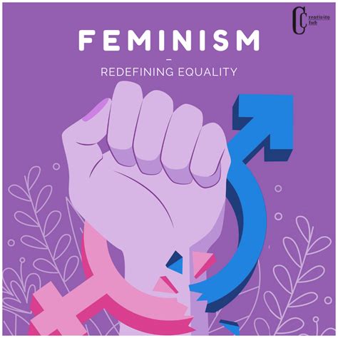 Feminism: Redefining Equality. In the 21st century, when women are ...