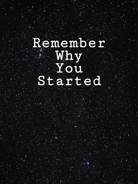 Remember Why You Started Wallpapers - Top Free Remember Why You Started Backgrounds ...