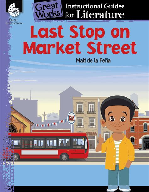 Last Stop on Market Street: An Instructional Guide for Literature | Teachers - Classroom Resources