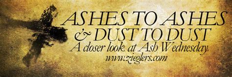 Ashes to ashes and Dust to Dust: A closer look at Ash Wednesday - F.C. Ziegler Company