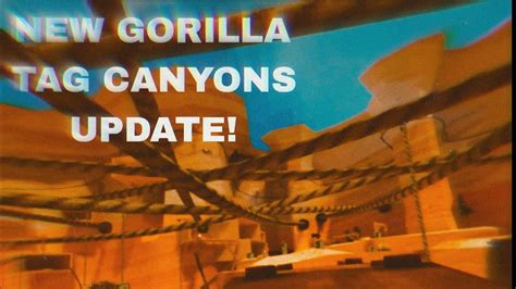 New gorilla tag canyons update - YouTube