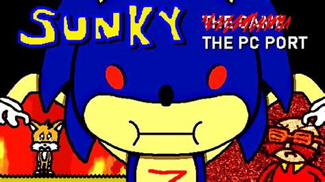 THE OFFICIAL SUNKY PC PORT!! Sunky Has Never Been Scarier... - YouTube