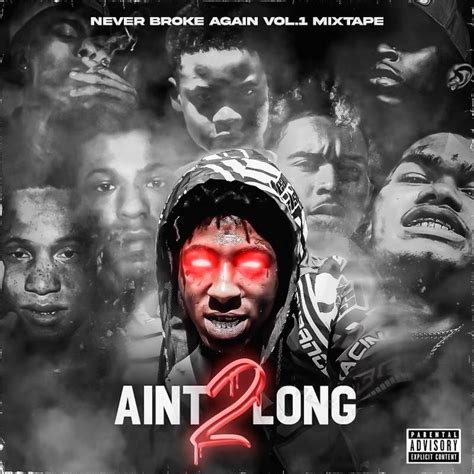 NBA Youngboy, NoCap, Quando Rondo, Ben 10 & More - "Never Broke Again Vol. 1 Ain’t Too Long 2 ...