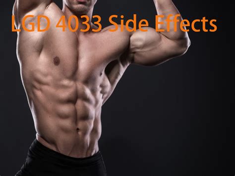 LGD 4033 side effects:What you need to know before using it?