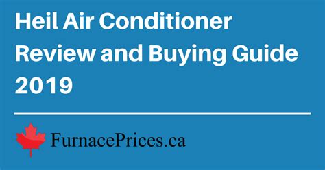 Heil Air Conditioner Review and Buying Guide 2019 | FurnacePrices.ca